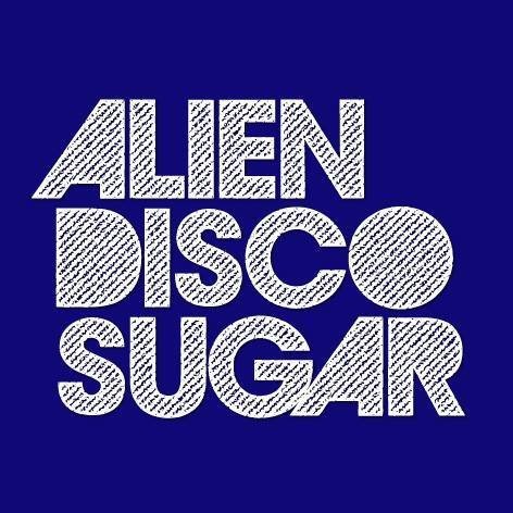 Alien Disco Sugar